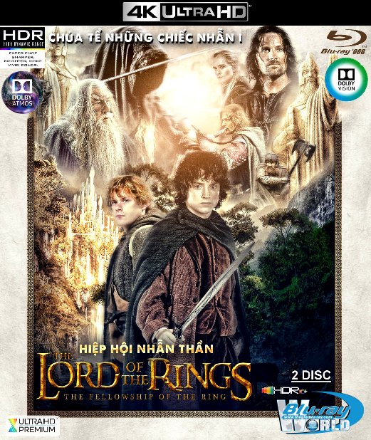 4KUHD-625. The Lord of the Rings I : The Fellowship Of The Ring Extended - Chúa Tể Của Những Chiếc Nhẫn I : Hiệp Hội Nhẫn Thần (2 DISC) 4K-66G (TRUE- HD 7.1 DOLBY ATMOS - DOLBY VISION)